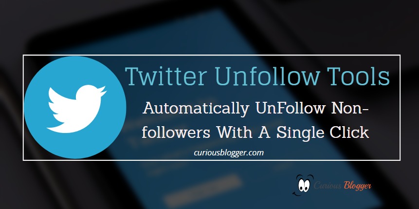 7 FREE Twitter Unfollow Tools to Automatically UnFollow ... - 861 x 429 jpeg 55kB