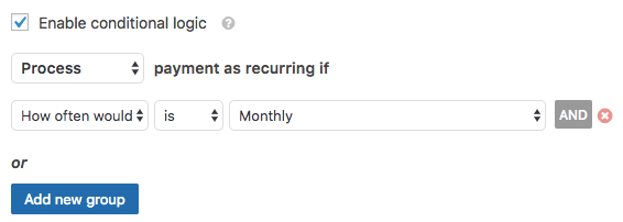 Configure conditional logic for recurring payment