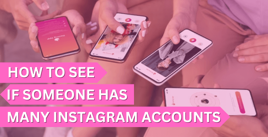 how to see if someone has multiple instagram accounts