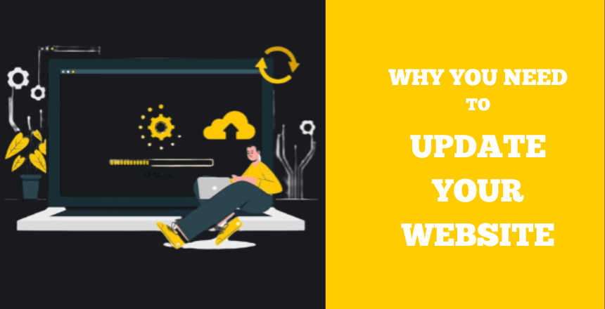 Reasons Why You Need To Update Your Website