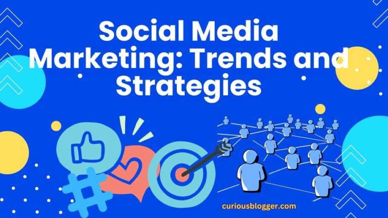 Social Media Marketing Trends and Strategies