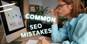 SEO Mistakes to Avoid in SEO Campaign Management
