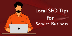 Local SEO Tips for Service Businesses